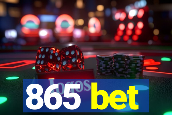 865 bet